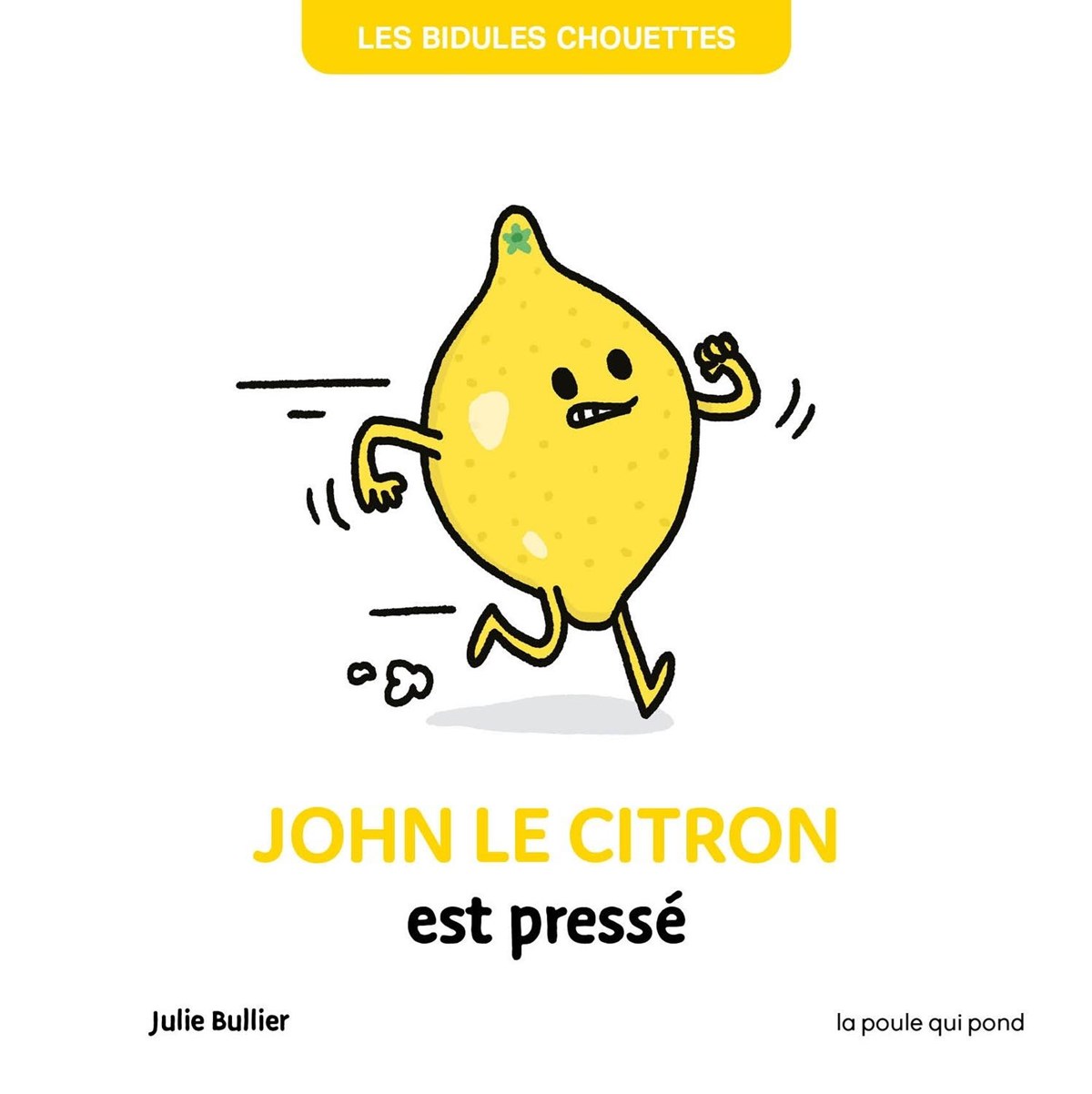 LES BIDULES CHOUETTES - JOHN LE CITRON PRESSE